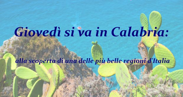 Giovedì si va in Calabria